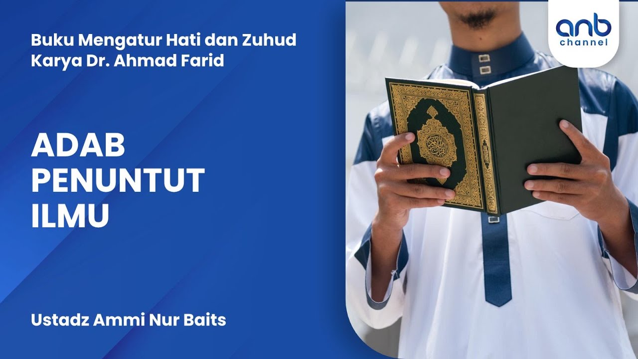 Adab Penuntut Ilmu | Ustadz Ammi Nur Baits