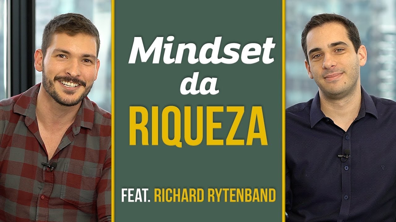 Mindset da riqueza | Como se tornar um investidor vencedor | com Richard Rytenband | Você MAIS Rico