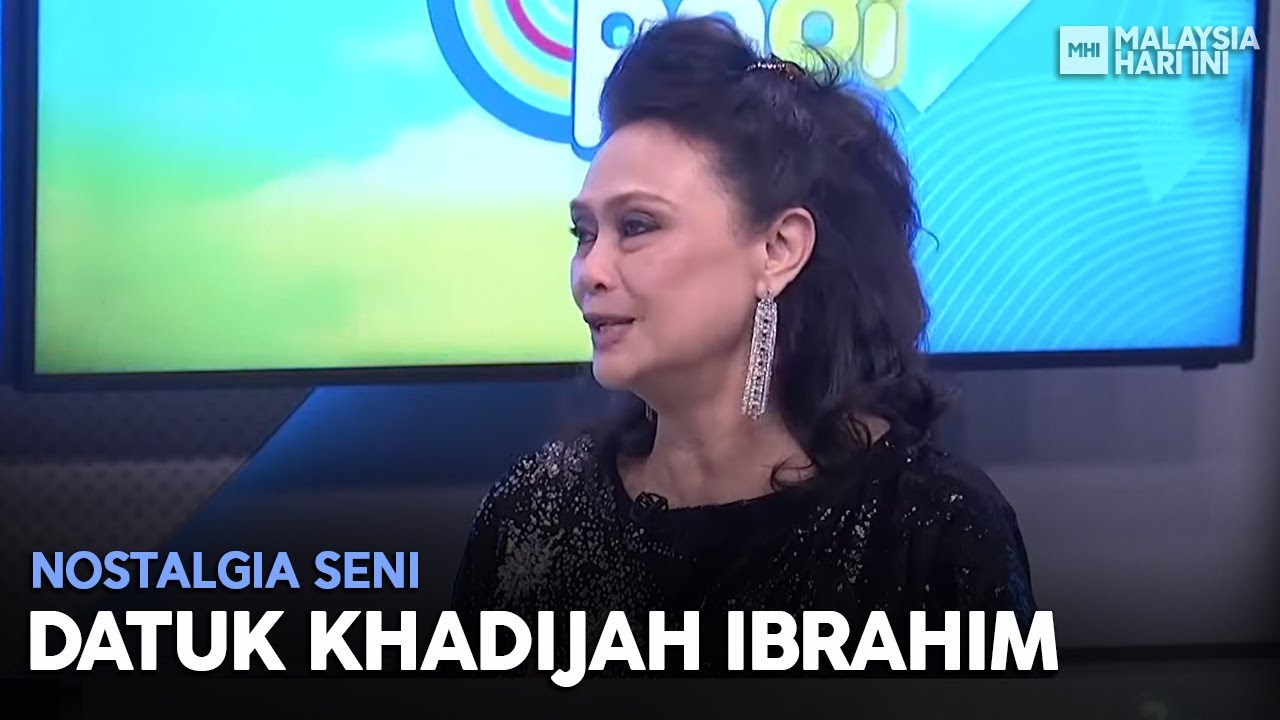 Nostalgia Seni: Datuk Khadijah Ibrahim | MHI (4 Oktober 2022)