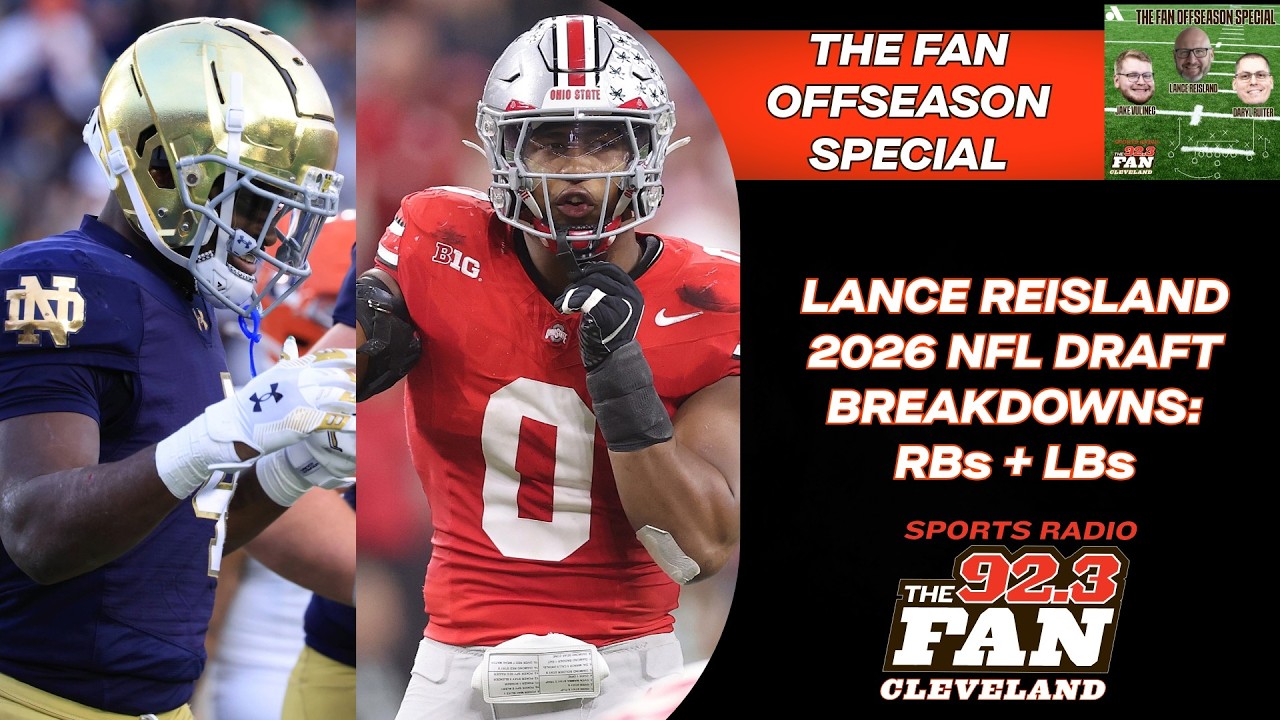 Lance Reisland's 2026 NFL Draft Breakdowns: Running Backs + Linebackers + potential Browns interest