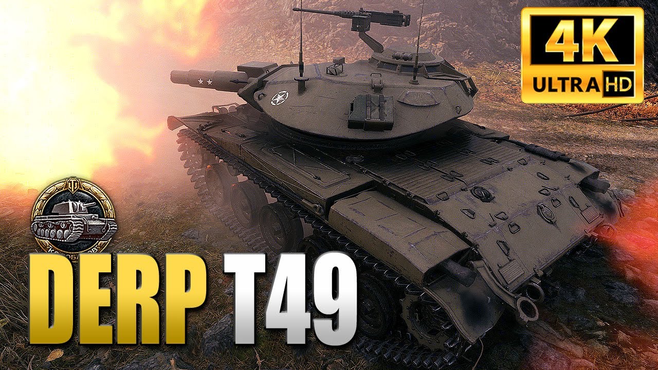 T49: DERP TIME - World of Tanks