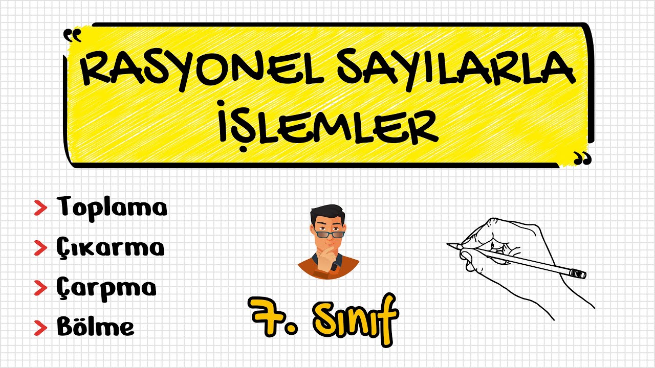 Rasyonel Sayılarla İşlemler | 7. Sınıf