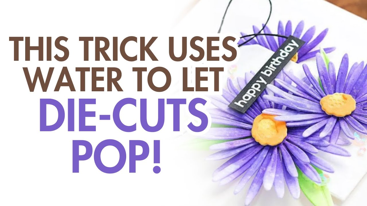 Have You Tried This Trick? Adding Water to Your Die Cuts is a Game-Changer! 😍