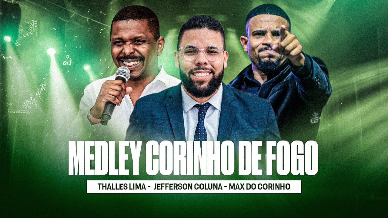 Medley Corinho de fogo raiz | Thalles Lima - Max do Corinho - Jefferson Coluna de Fogo