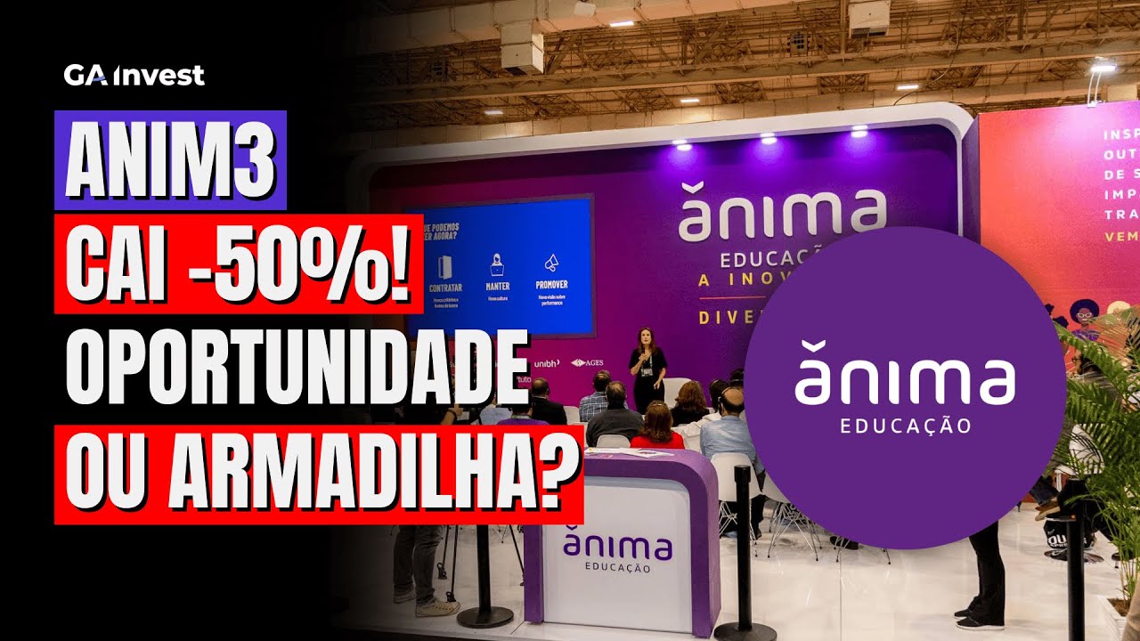 🚨 ANIM3 CAIU -50% | VALE A PENA INVESTIR EM &Acirc;NIMA EDUCA&Ccedil;&Atilde;O? | OPORTUNIDADE OU ARMADILHA? 🚨