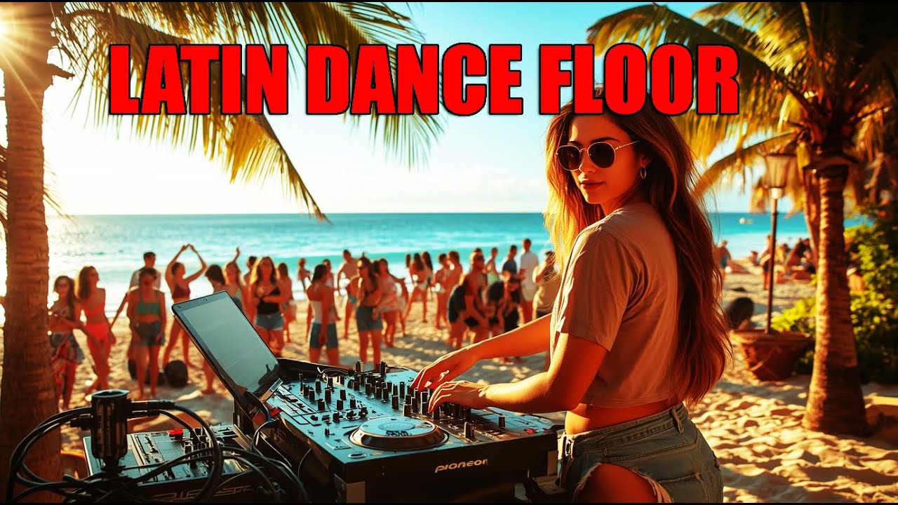 The Best Latin Pop Latin & Reggaeton Mix 2026, Beach Latin Party