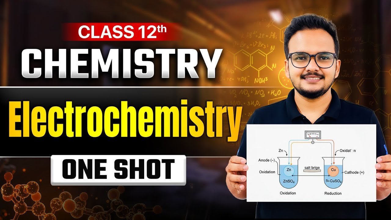 Electrochemistry - One Shot | CBSE Class 12 Chemistry Chapter 2 Detailed Explained By Shikhar Sir
