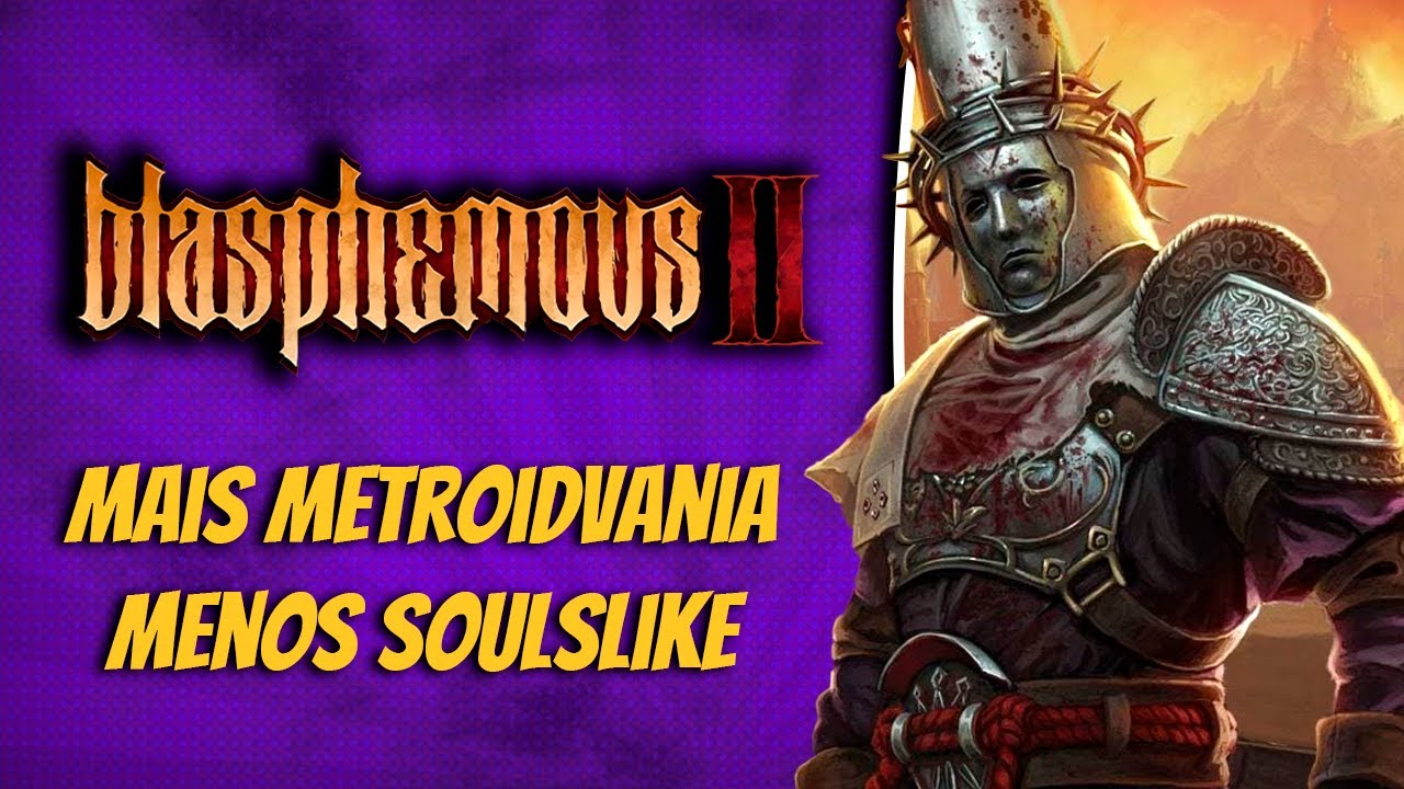 BLASPHEMOUS 2 | AN&Aacute;LISE/CR&Iacute;TICA/REVIEW PT BR | &Eacute; BOM? VALE A PENA?