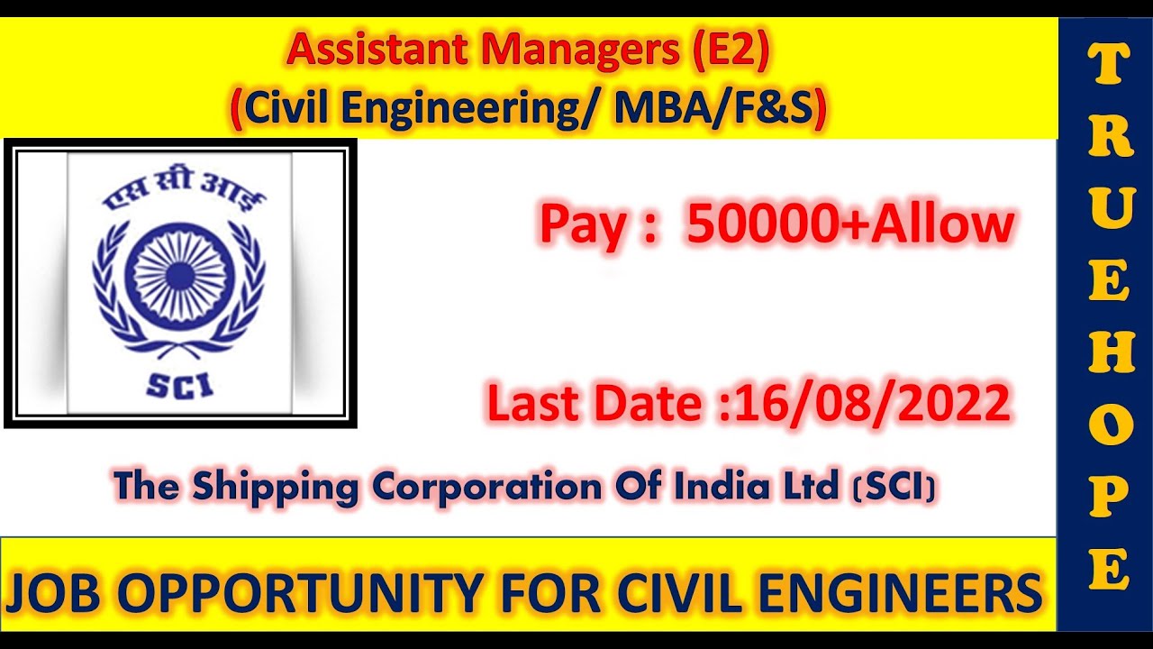 SCI #assistantmanager #civilengineeringjobs #engineeringvacancy 16.8.2022 #pay35K #civiljobs2022