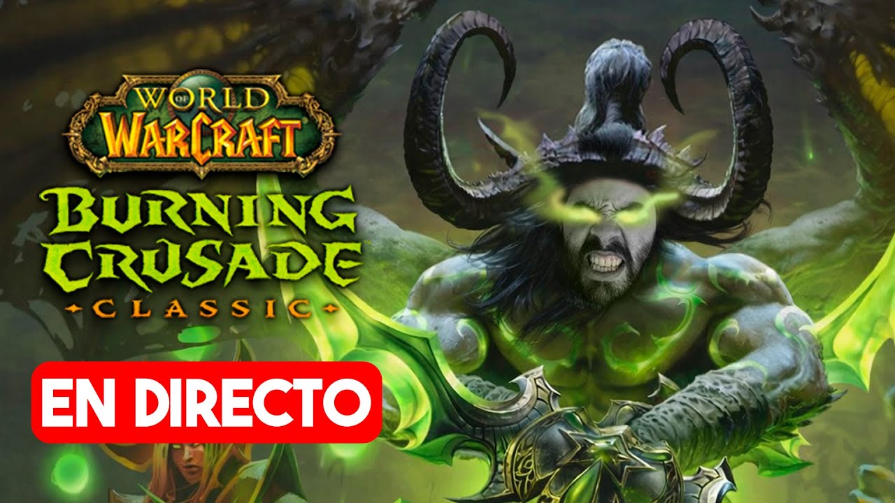 [🔴DIRECTO] 😈MEGA PUSH A TBC😈EN BREVE PVP HISTÓRICO😈
