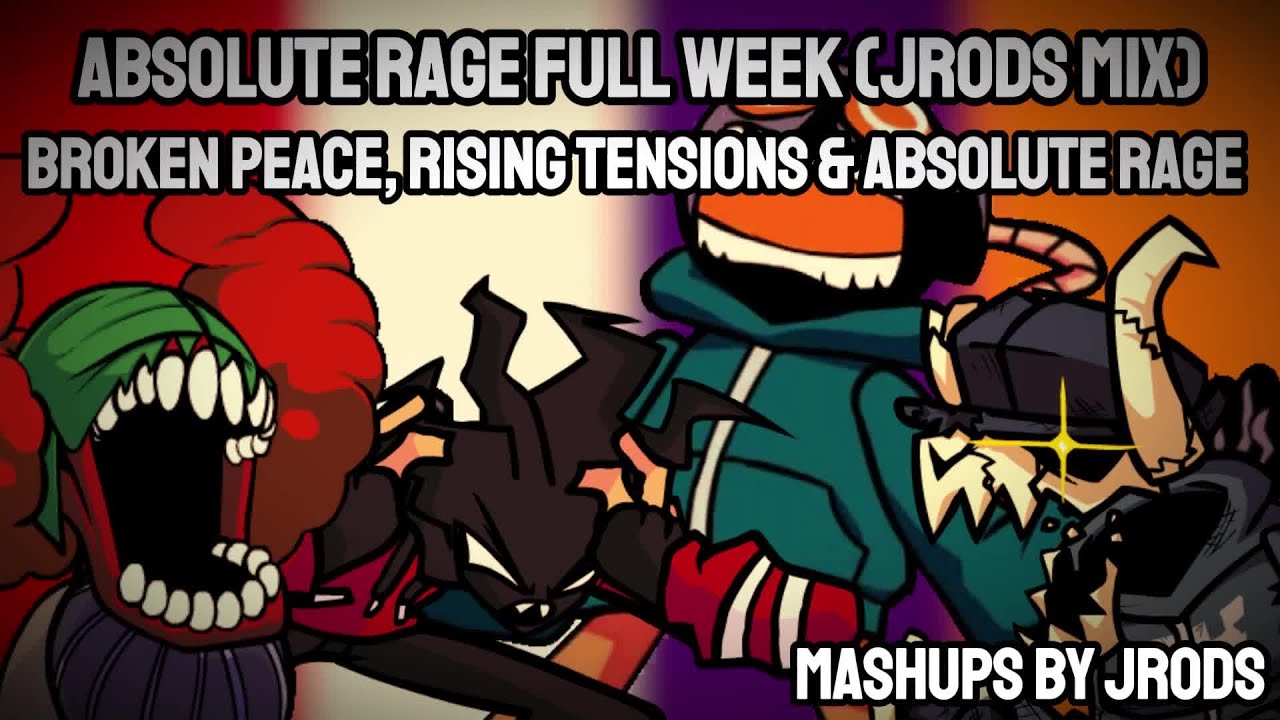 [FNF Mashup] Absolute Rage Full Week (JRods Mix) | Broken Peace, Rising Tensions & Absolute Rage