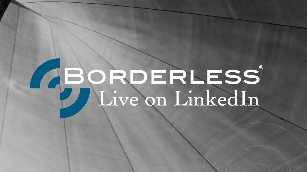 Borderless Executive: Live on LinkedIn – 8th December 2022