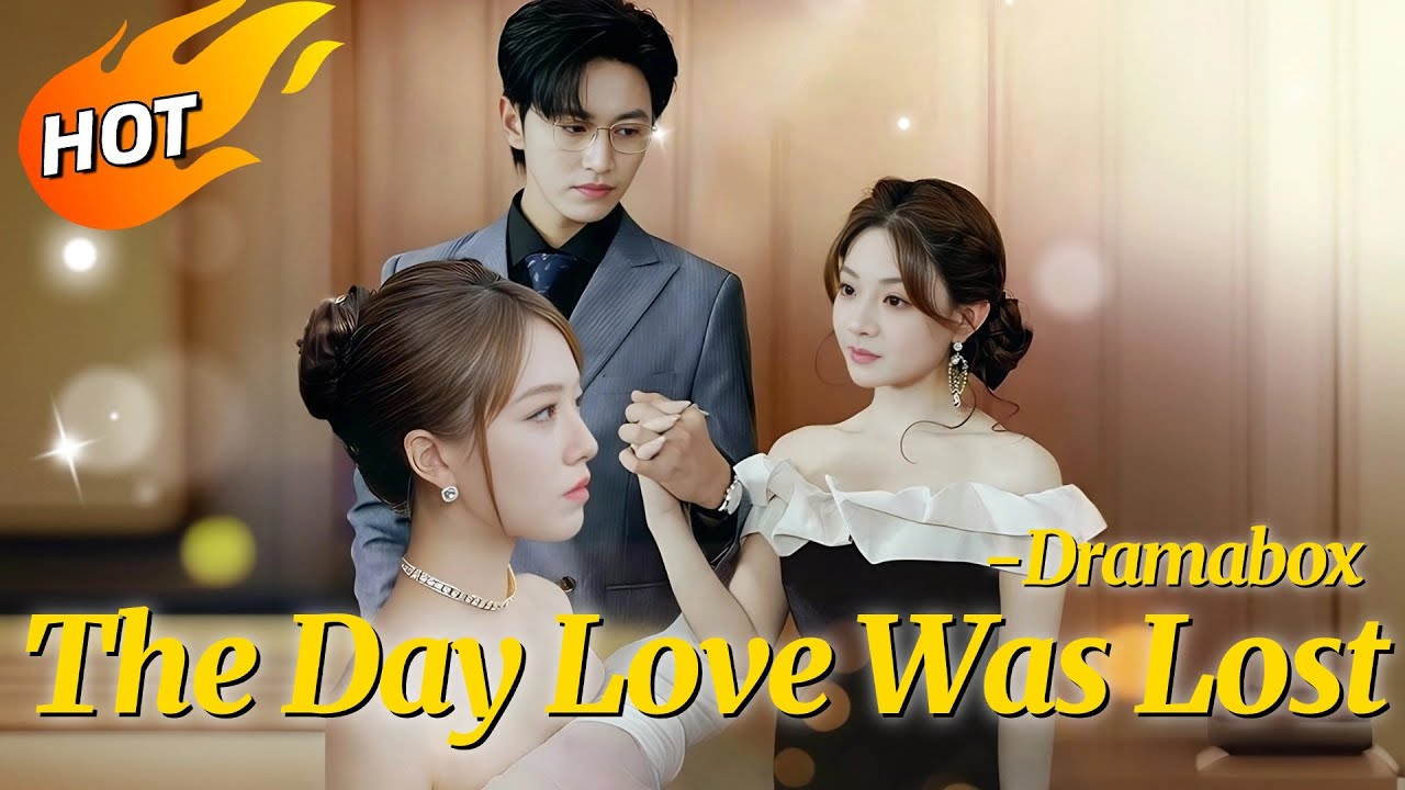 The Day Love Was Lost #romance #drama #dramabox