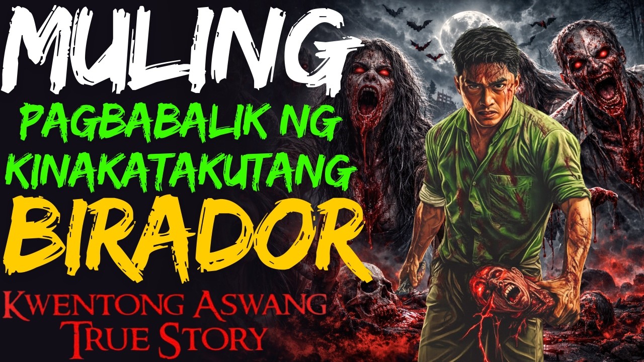 MULING PAGBABALIK NG KINAKATAKUTANG BIRADOR | Kwentong Aswang | True Story