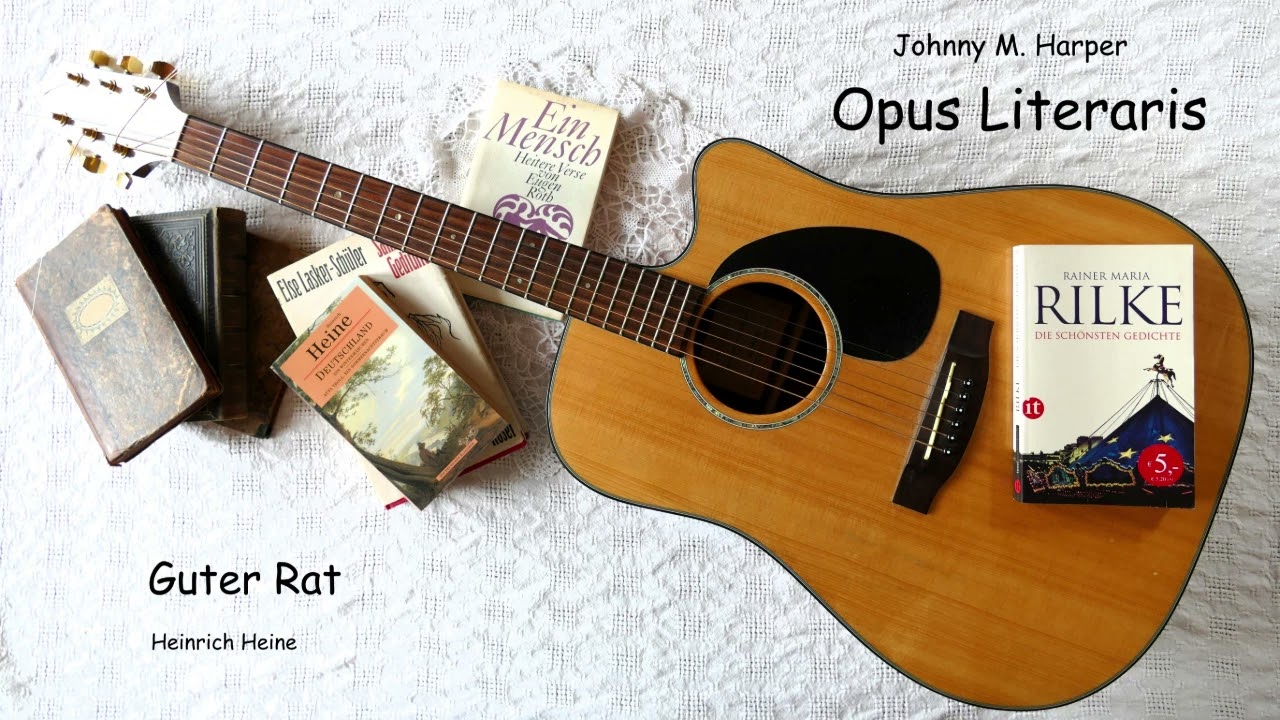 Guter Rat   (Heinrich Heine)