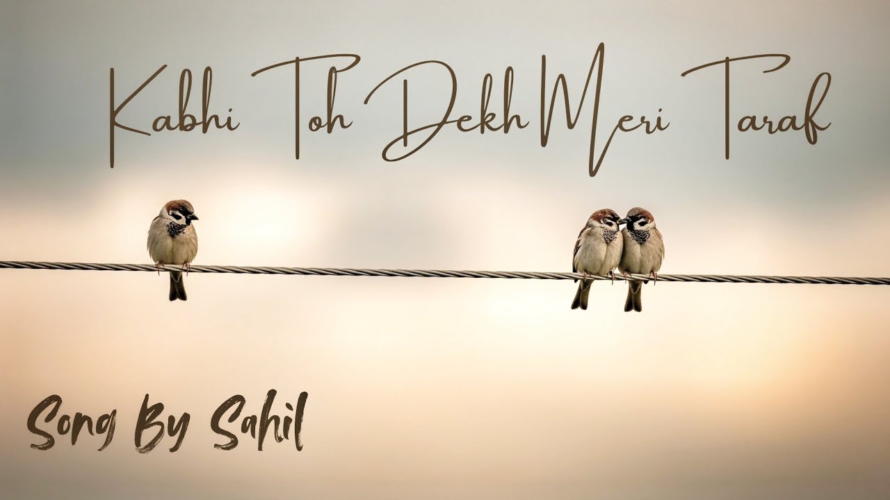 Kabhi Toh Dekh Meri Taraf - Sahil | New Song 2025 | OneSide Love Rap Song | Latest Song #trending  