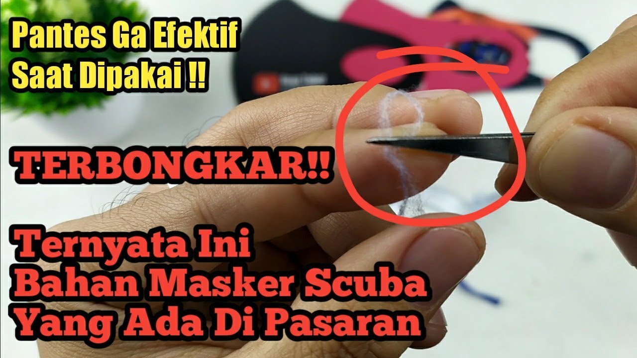 TERBONGKAR!! Ternyata Ini Bahan Masker Scuba | Mengecek Komposisi Bahan Kain Masker Scuba Di Pasaran