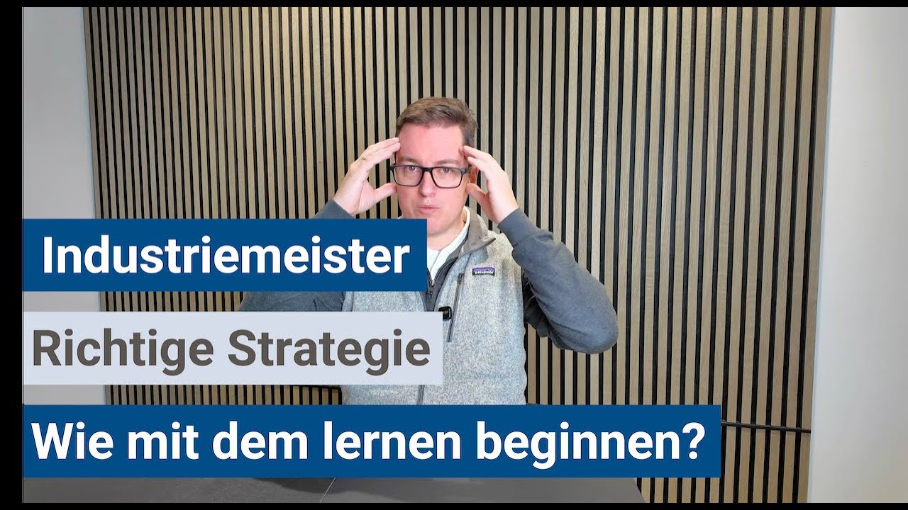 Wie mit dem lernen beginnen | IHK Industriemeister