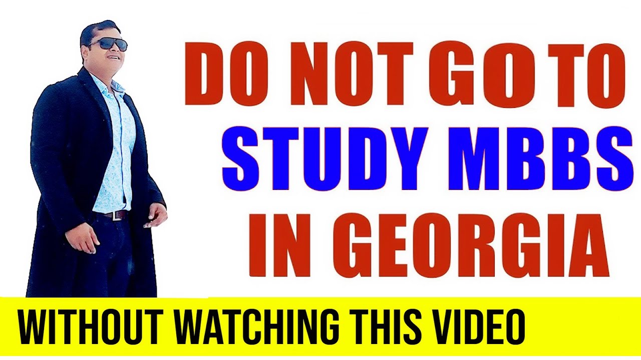 DO NOT GO TO STUDY MBBS IN GEORGIA WITHOUT WATCHING THIS VIDEO