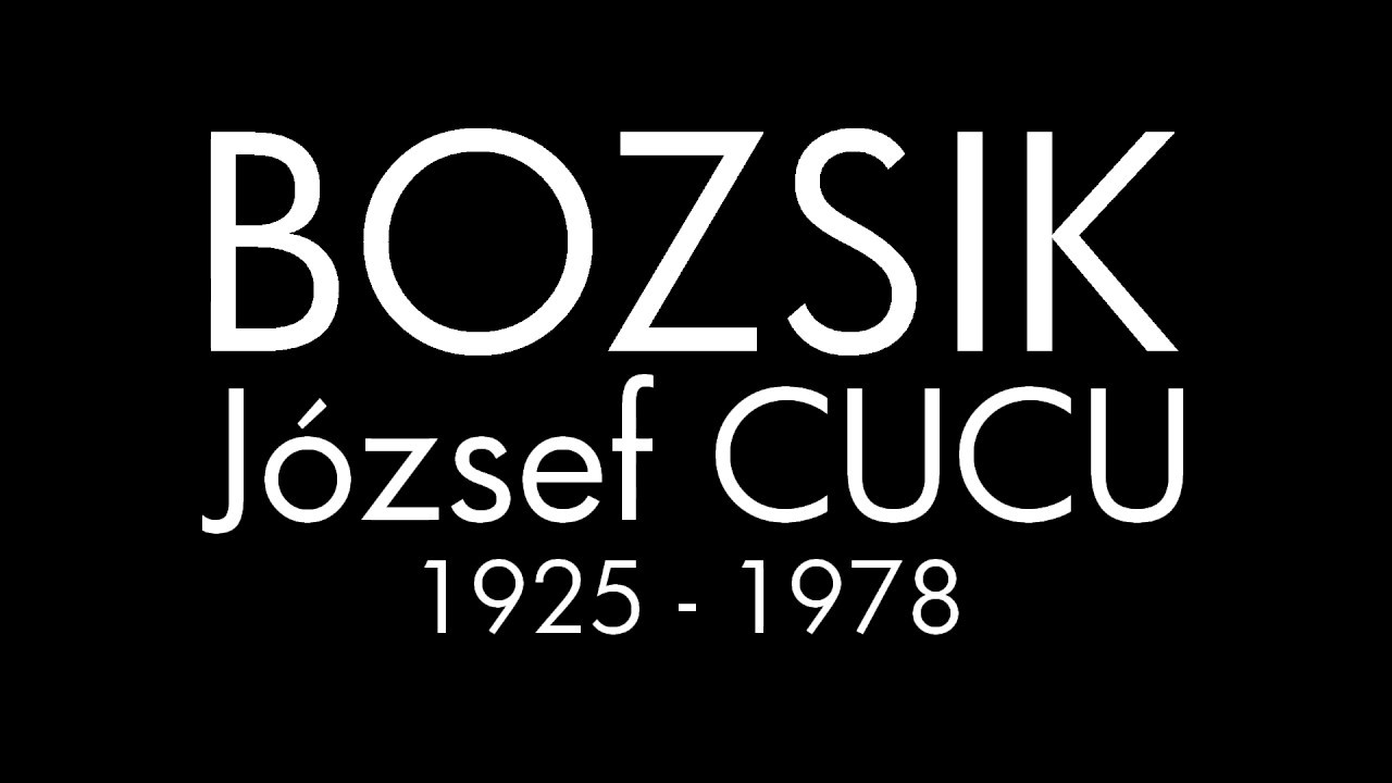 Bozsik József CUCU 1925 - 1978