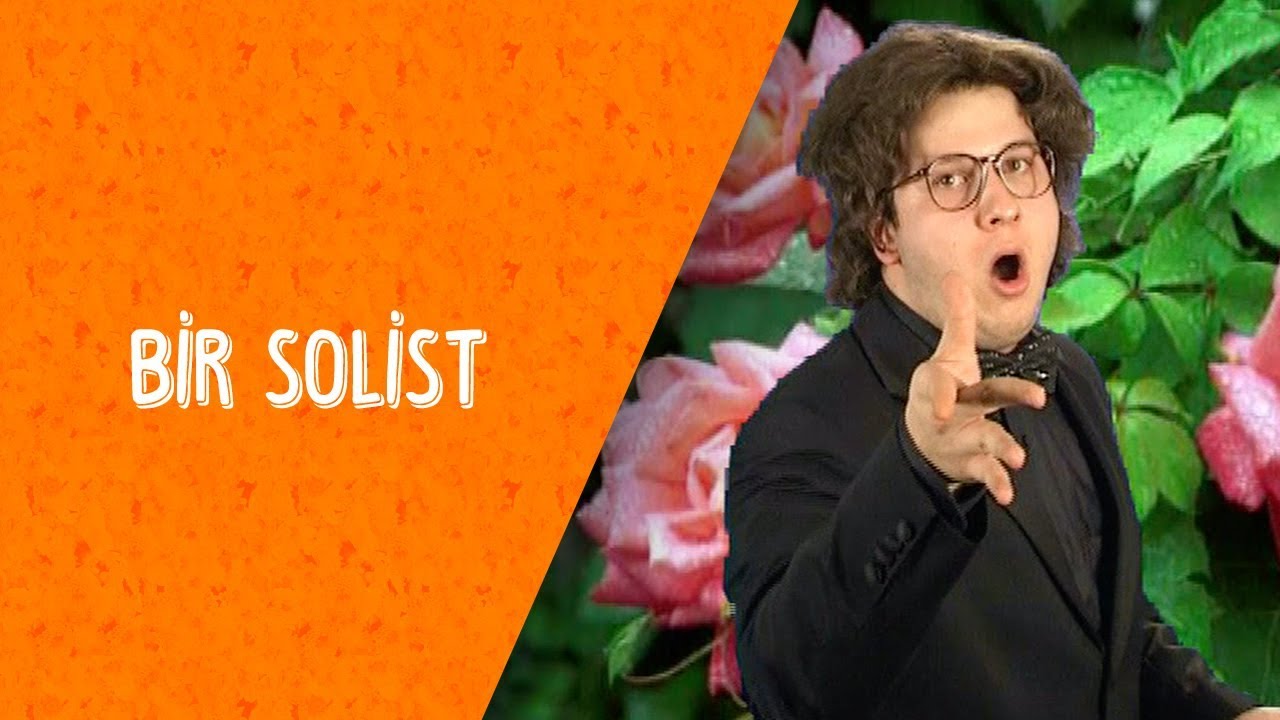 Bir Solist - Dikkat Şahan &Ccedil;ıkabilir