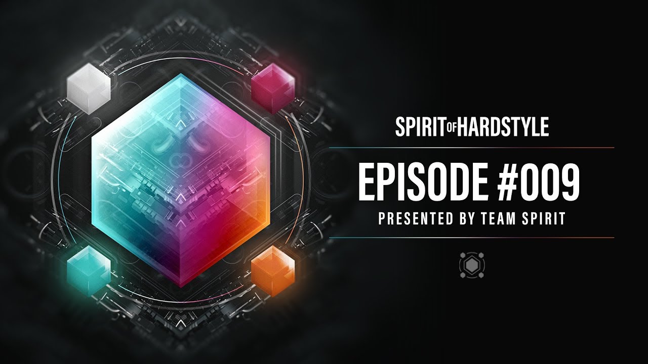 009 | Spirit Of Hardstyle Podcast | Presented by Team Spirit