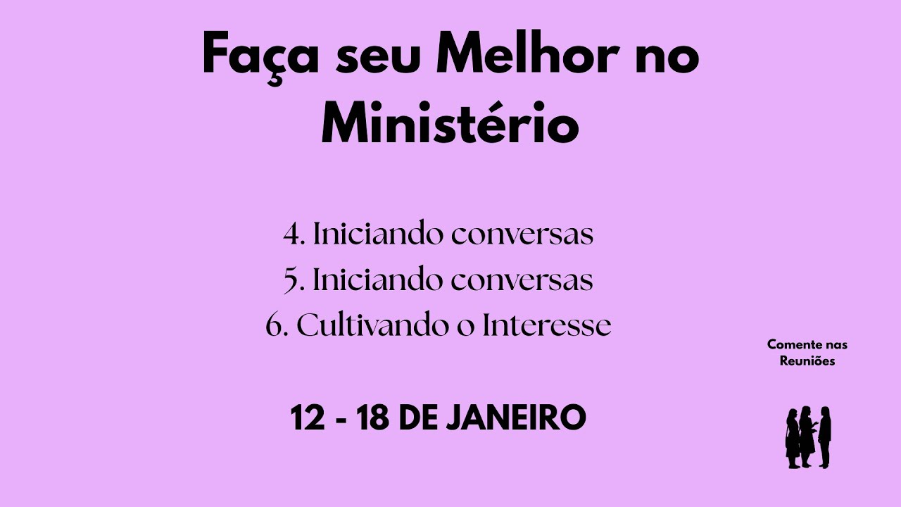 Faça Seu  Melhor no Ministério -  12 - 18 DE JANEIRO