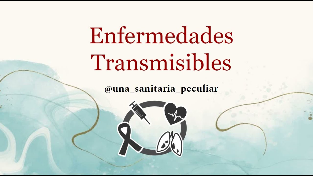 Enfermedades Transmisibles   Resumiendo Tema 2 de Higiene TCAE