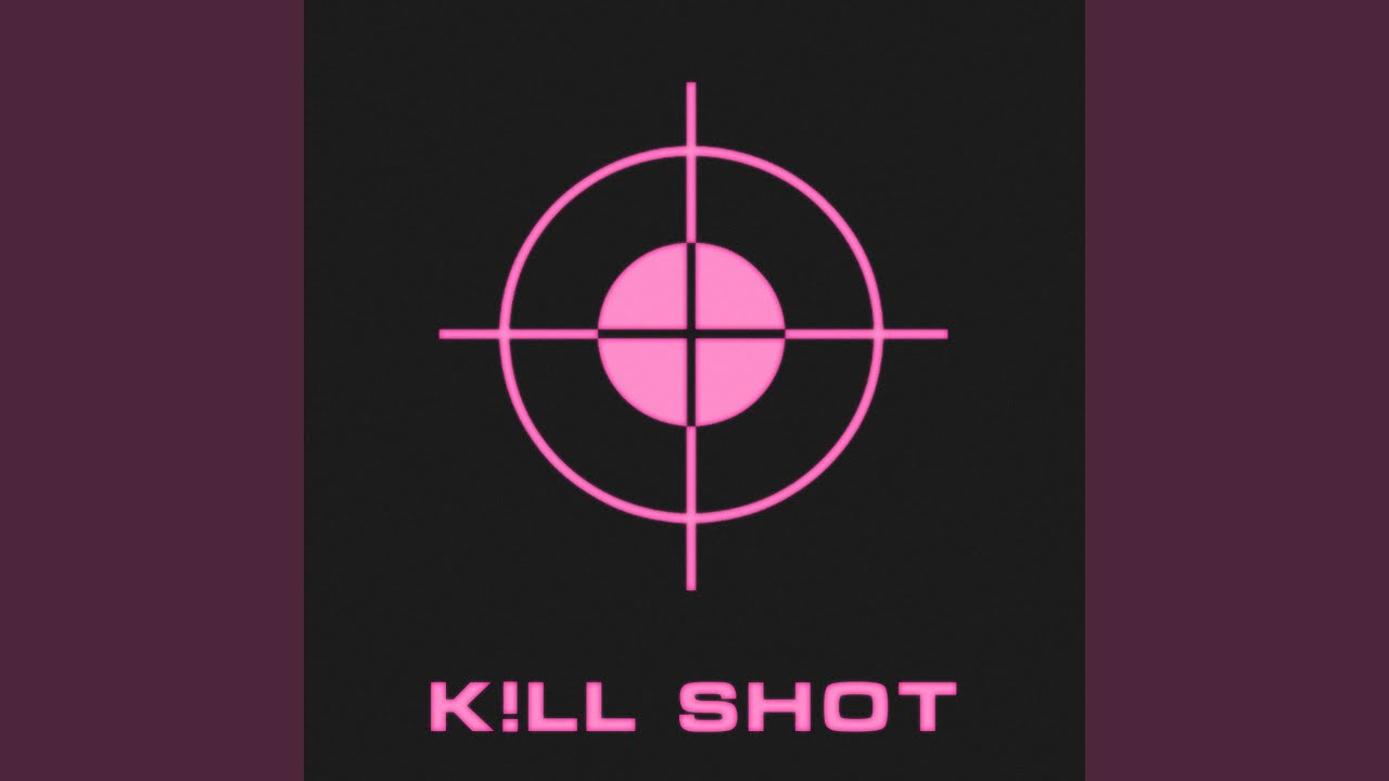 K!LL SHOT