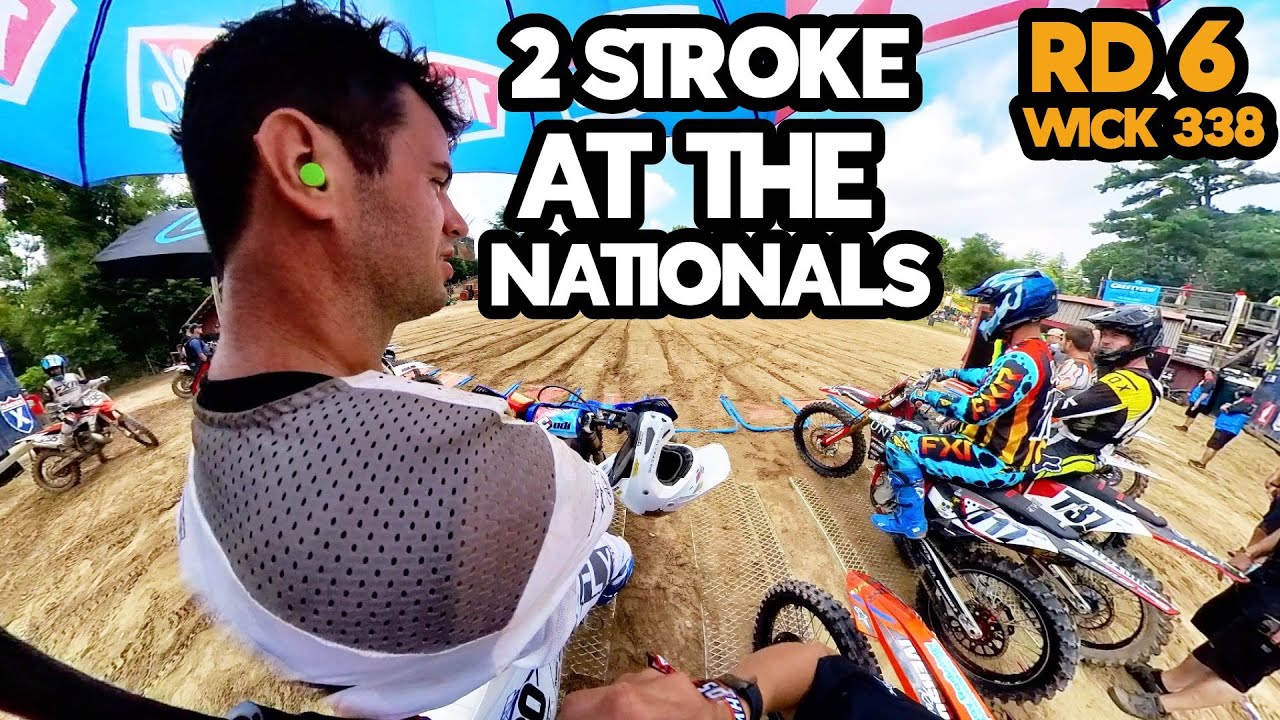 RD6 : WICK 338 | 2 STROKE AT THE NATIONALS