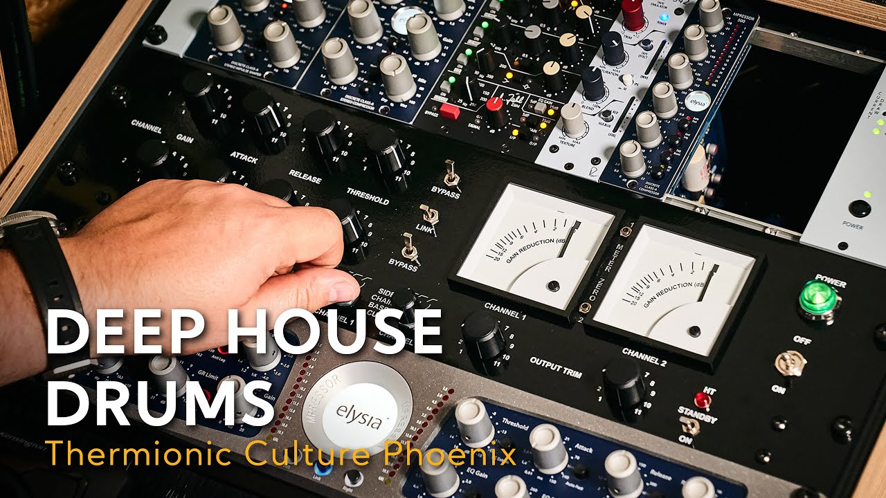 Deep House Drums | Thermionic Culture Phoenix Tube Compressor