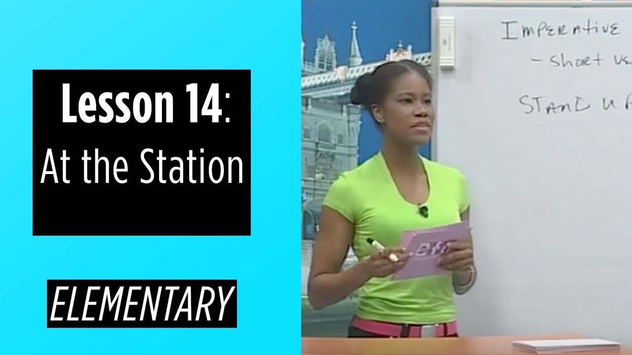 Elementary Levels - Lesson 14: At The Station