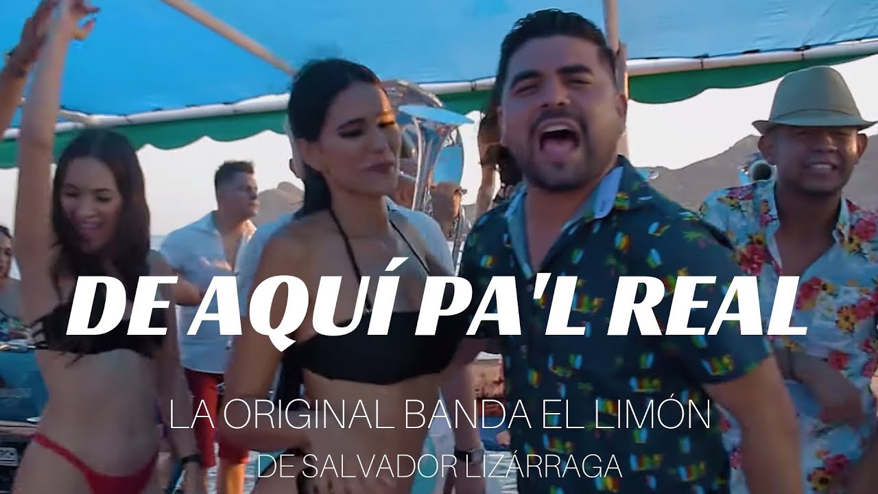 De Aqu&iacute; Pal Real  - La Original Banda El Lim&oacute;n (Video Oficial)