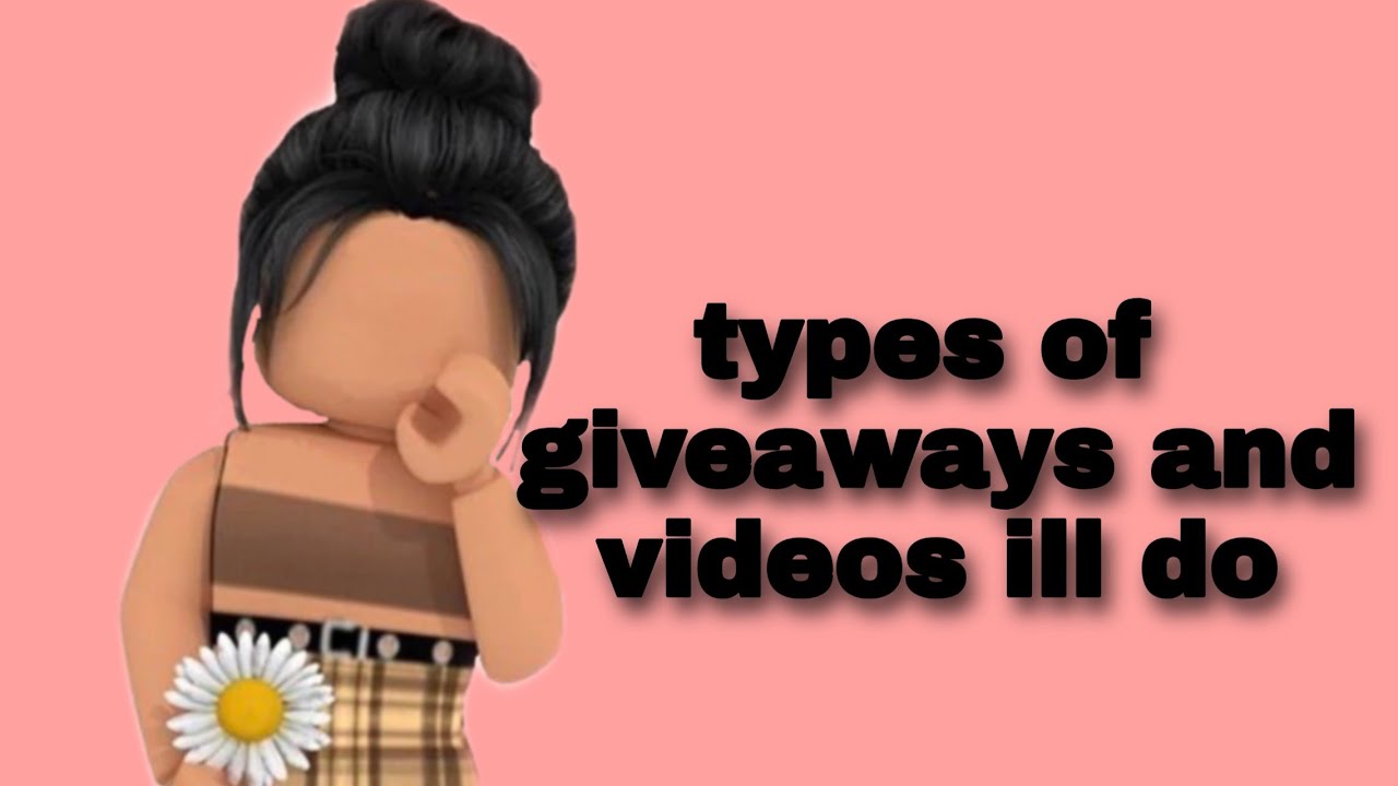 Types of giveaways and videos ill be doing (a little message)