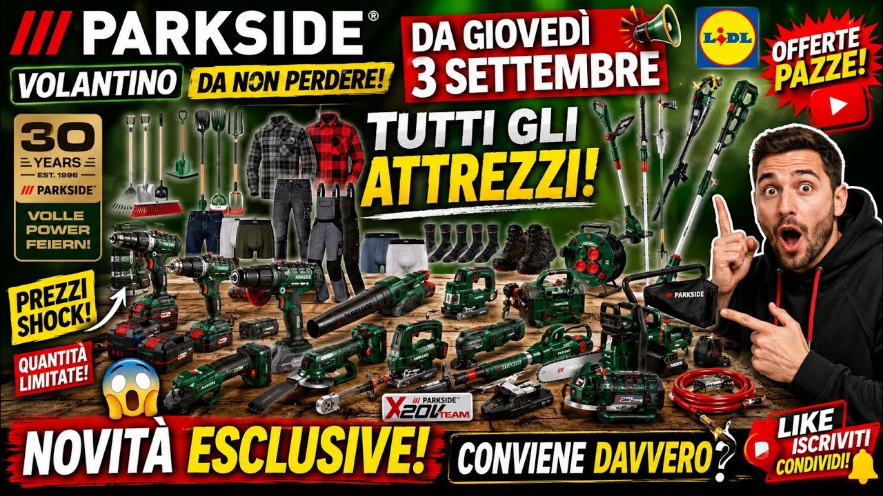 VOLANTINO PARKSIDE LIDL dal 3 SETTEMBRE 2026 😱 TUTTI GLI ATTREZZI E PREZZI SHOCK! CONVIENE DAVVERO?