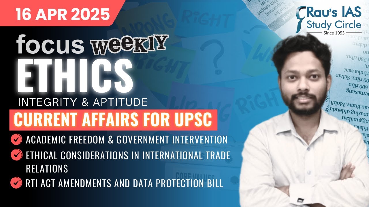 This week in Ethics | Current Affairs for UPSC | 16 Apr 2025 | Rau’s IAS | FOCUS