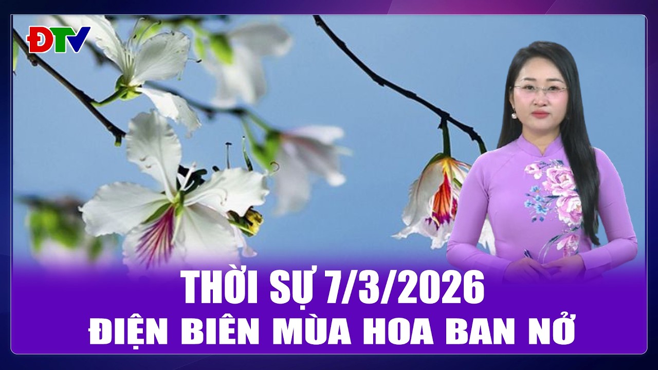 Thời sự 7-3-2026: Điện Biên mùa hoa ban nở | Điện Biên TV