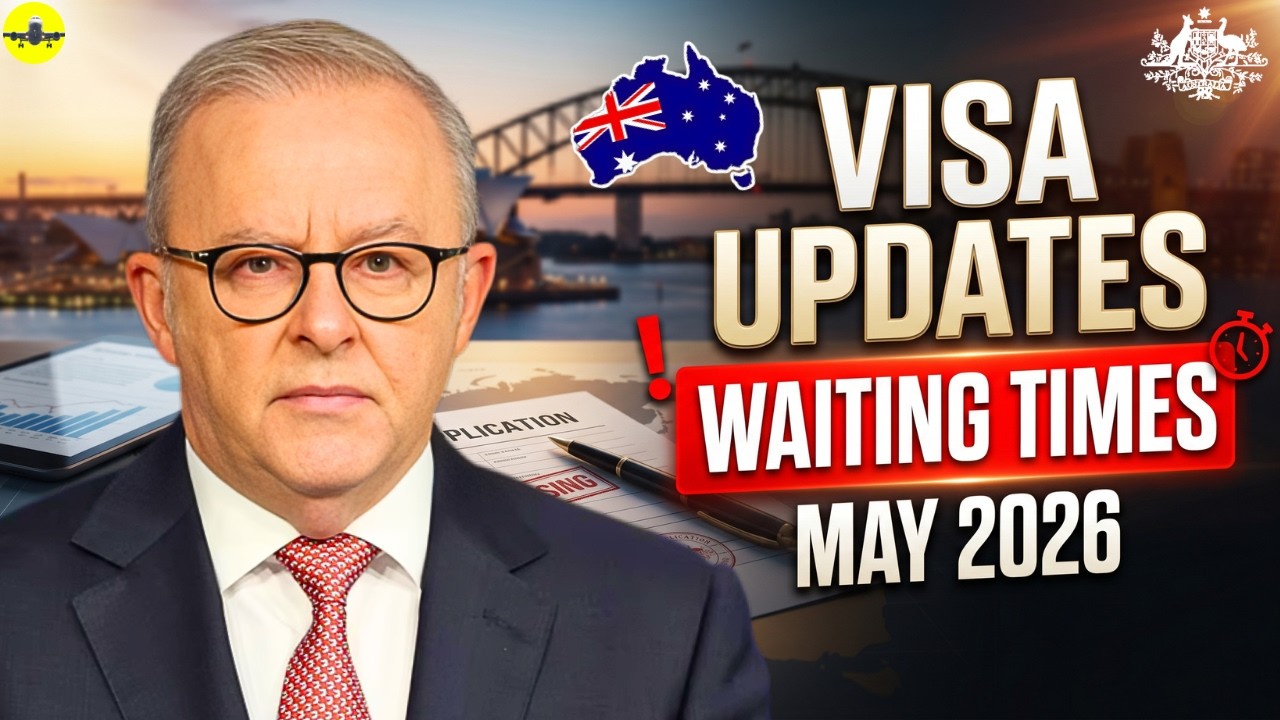 Australia Visa Update and Processing Times in May 2026