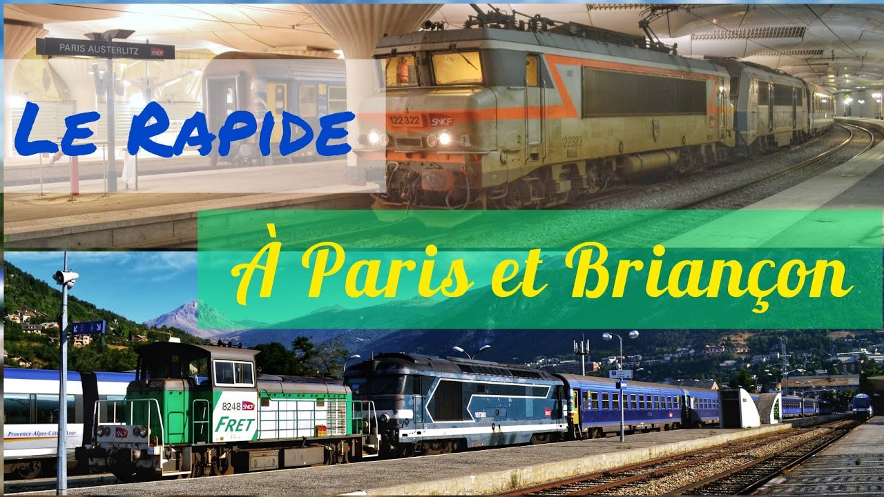 [HD] le Rapide &agrave; ses Terminus : Paris et Brian&ccedil;on
