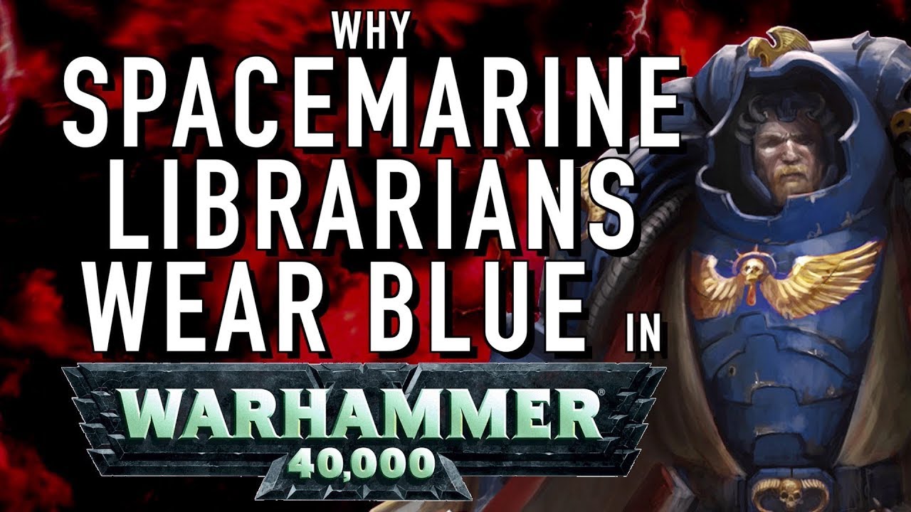 40 Facts and Lore on Spacemarine Librarian Recruitment and Why Librarians Wear Blue in Warhammer 40K