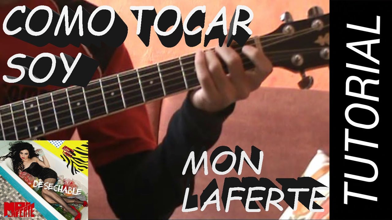 Como Tocar Soy - Mon Laferte en Guitarra.