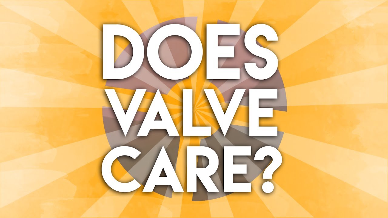 [TF2] Does Valve Care?