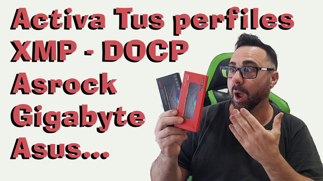 Activa Tus perfiles XMP - DOCP en Asus, Gigabyte y Asrock