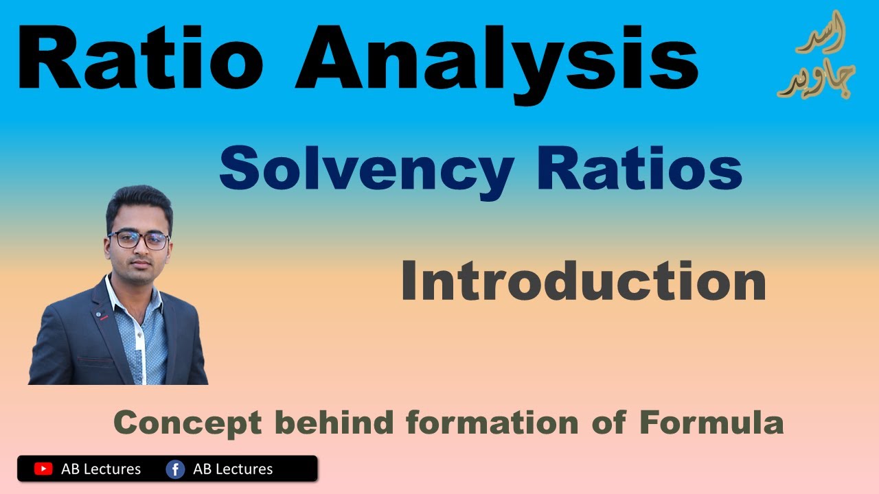 Ratio Analysis || Solvency Ratios || Concept behind formula