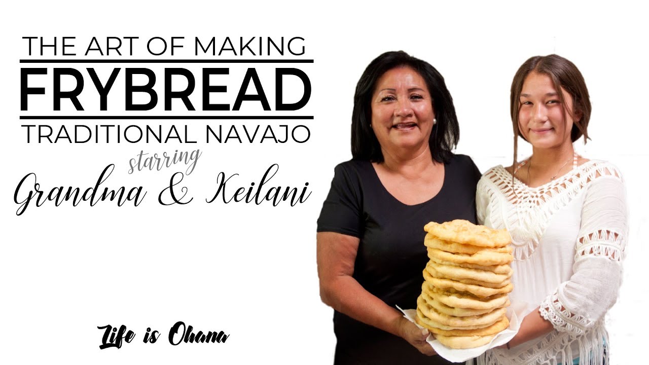 How to Make Traditional Navajo Frybread With Grandma