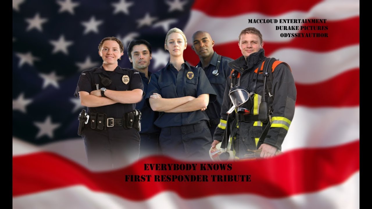 Everybody Knows - First Responder Tribute