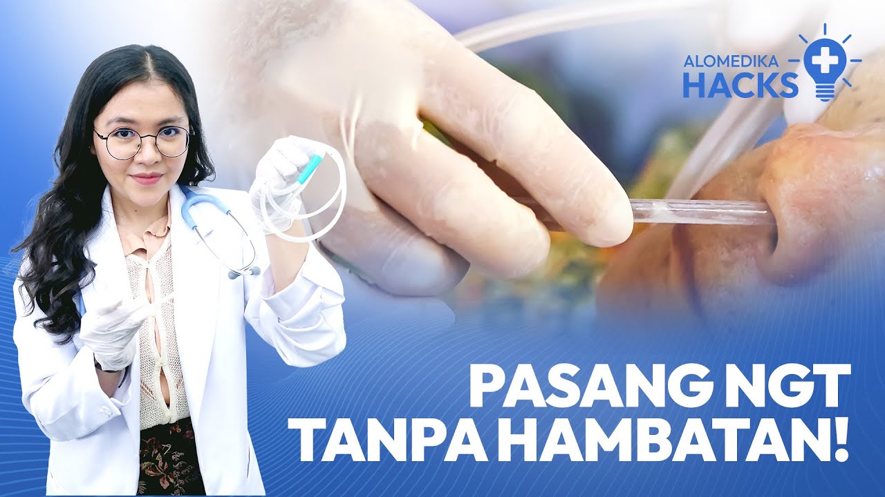 Pasang Nasogastric Tube, Ikuti Tahapan Ini!