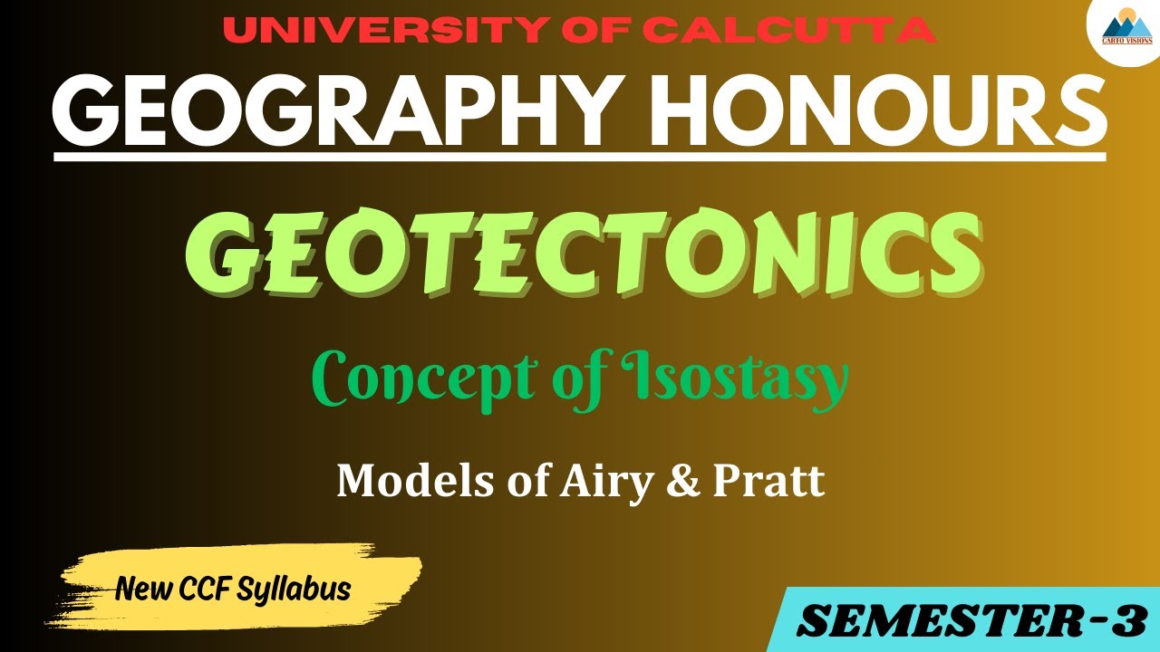 Isostasy Models of Airy and Pratt | Geotectonics | Geography Honours | CU Semester 3