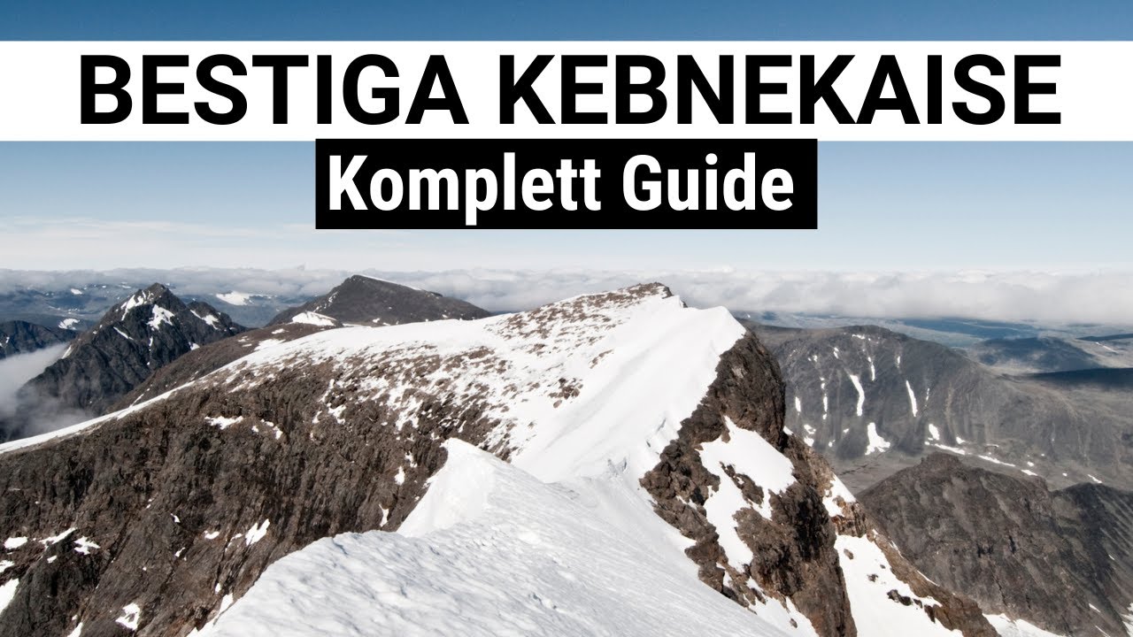 BESTIGA KEBNEKAISE - Komplett Guide [Bestig Sveriges högsta berg; Kebnekaise, via Västra Leden]