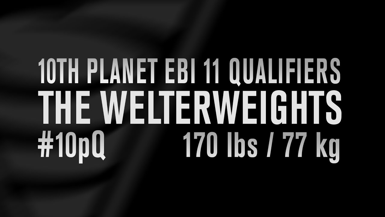 10pQ 4 (10th Planet Qualifiers) The Welterweights